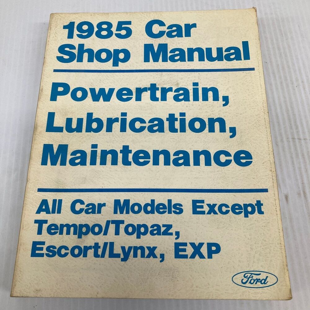 Ford Powertrain Lubrication Maintenance Shop Manual 1985